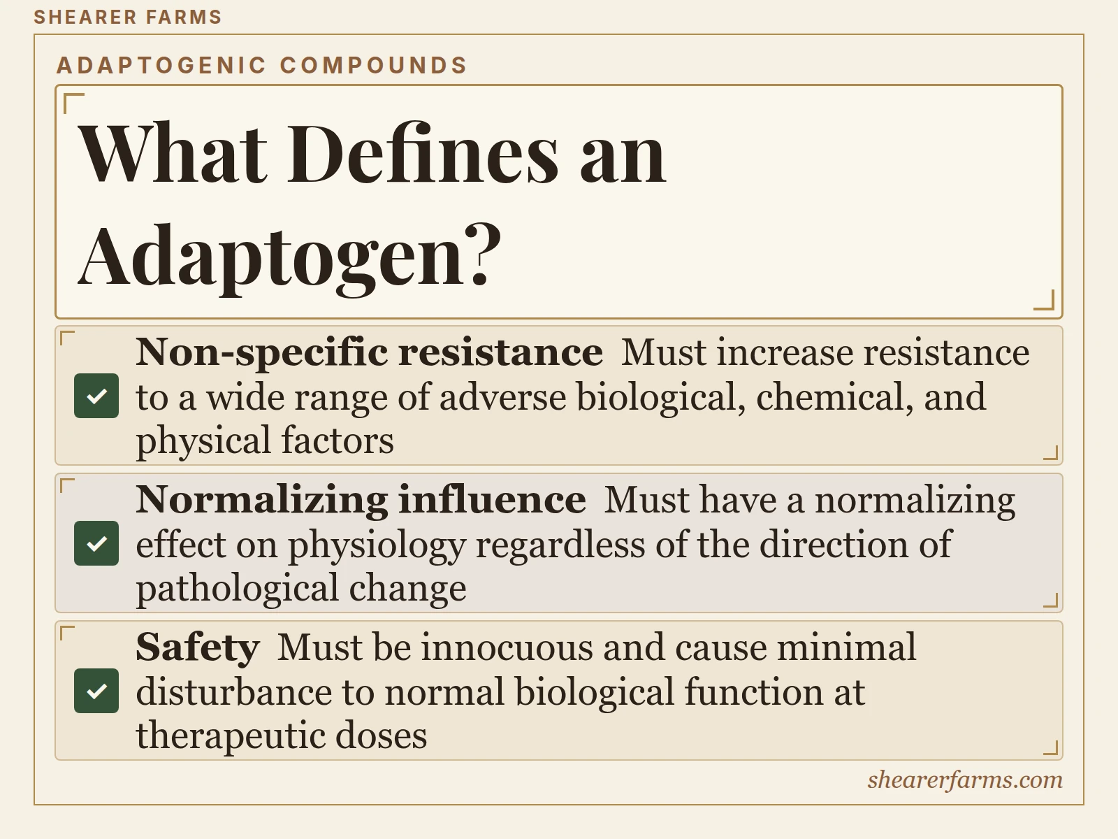 What Defines an Adaptogen?. Non-specific resistance; Normalizing influence; Safety.